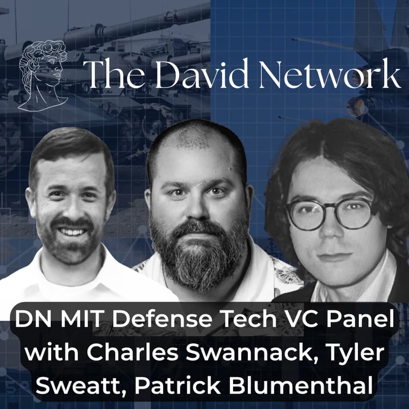 Cover Image for MIT David Network Defense Tech VC Panel - Charles Swannack, Tyler Sweatt, Patrick Blumenthal
