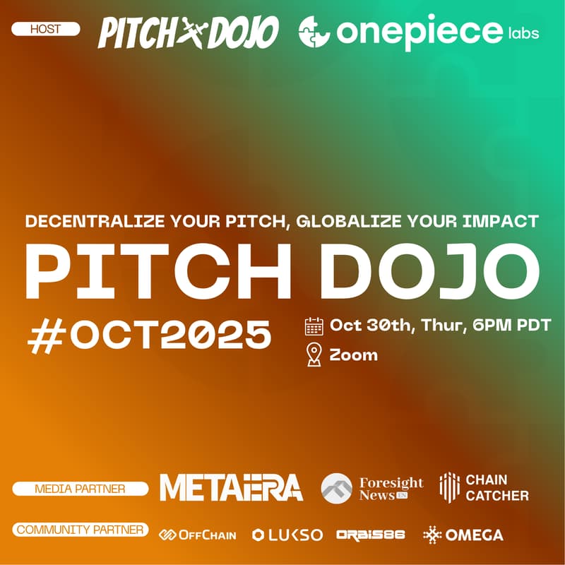 Cover Image for 🎤Pitch Dojo🎤 #OCT2025 | Decentralize Your Pitch, Globalize Your Impact