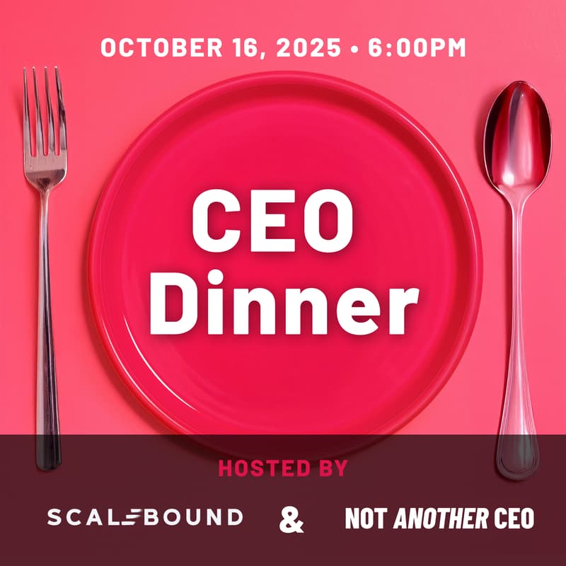 Cover Image for CEO Dinner - hosted by Scalebound and Not Another CEO