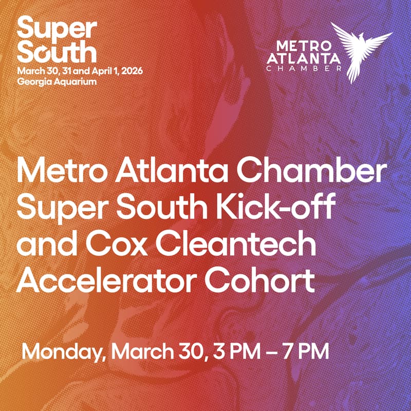 Cover Image for Metro Atlanta Chamber Super South Kick-off and Cox Cleantech Accelerator Cohort Introductions