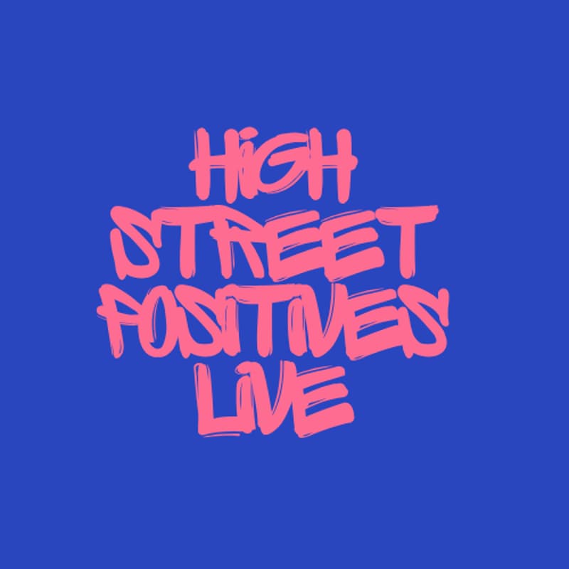 Cover Image for Bath HighStreetPositives LIVE  - Early Bird Tickets