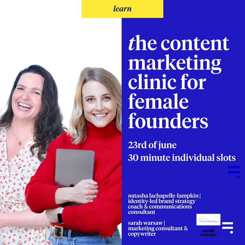 Cover Image for The Content Marketing Clinic for Female Founders With Natasha & Sarah: An 'ah ha' moment for your marketing.