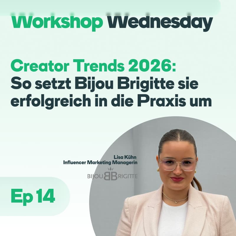 Cover Image for Creator Trends 2026: So setzt Bijou Brigitte sie erfolgreich in die Praxis um | Workshop Wednesday S01E14