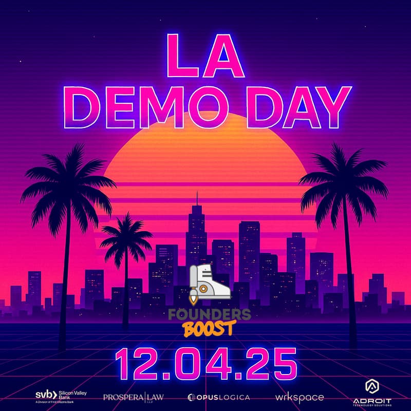 Cover Image for FoundersBoost Los Angeles Demo Day, Fall 2025