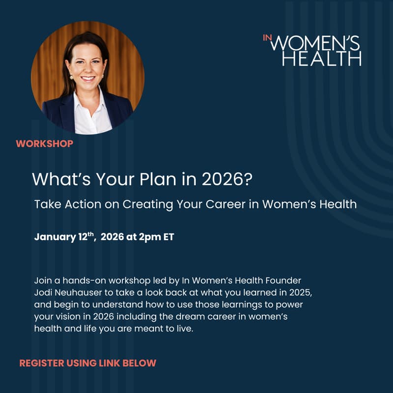 Cover Image for What’s Your Plan in 2026?  Take Action on Building Your Career in Women's Health