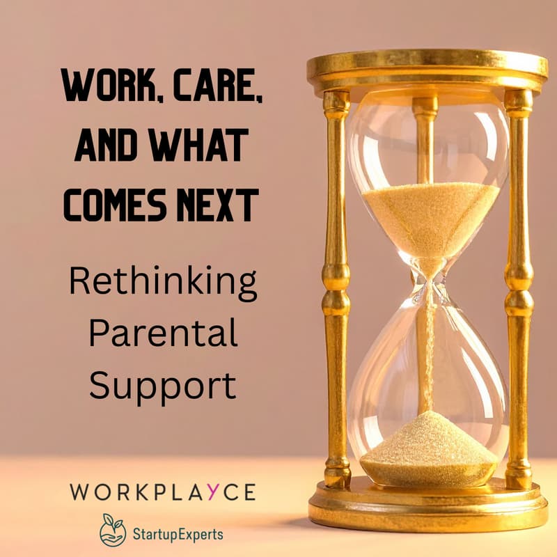 Cover Image for Work, Care, and What Comes Next: Rethinking Parental Support