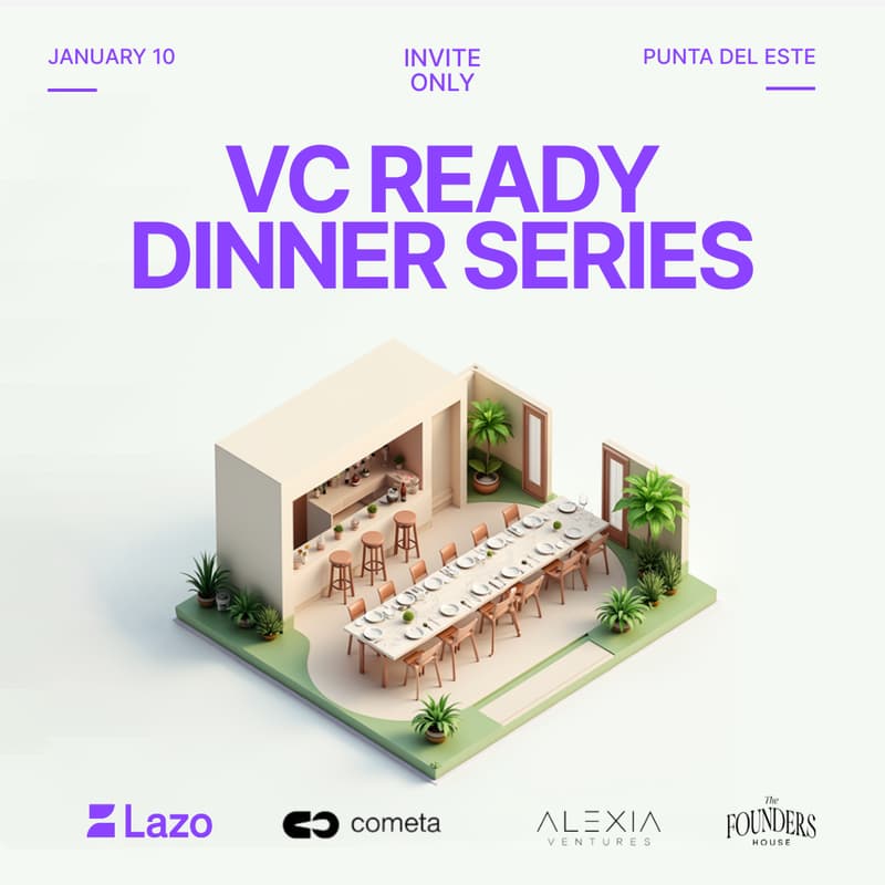 Cover Image for VC Ready, Dinner Series by Lazo, Cometa & Alexia Ventures