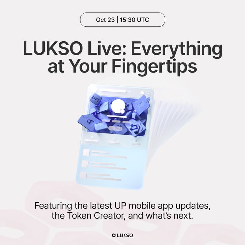 Cover Image for LUKSO Live: Everything at Your Fingertips