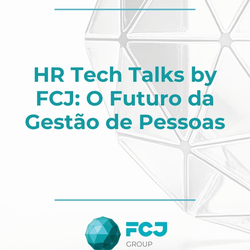 Cover Image for HR Tech Talks by FCJ: O Futuro da Gestão de Pessoas