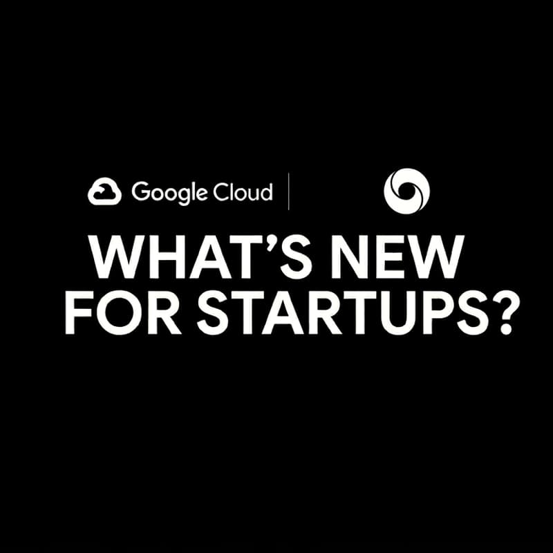 Cover Image for Google Cloud x DeepMind: What's New for Startups? #2