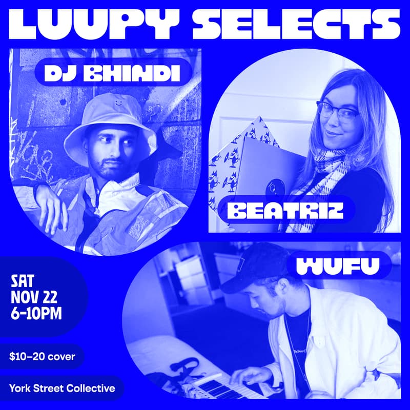 Cover Image for Music at York St: Luupy Selects — Beatriz • DJ Bhindi • Wufu