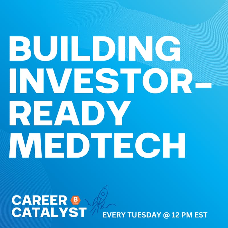 Cover Image for Career Catalyst | De-Risking MedTech: Building FDA- and Investor-Ready Development Plans