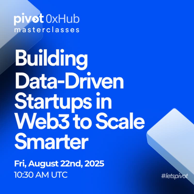 Cover Image for Building Data-Driven Startups in Web3 to Scale Smarter - A Masterclass