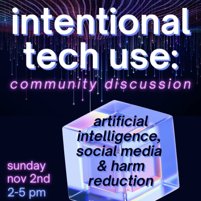 Cover Image for intentional tech use: community discussion-AI, social media & harm reduction