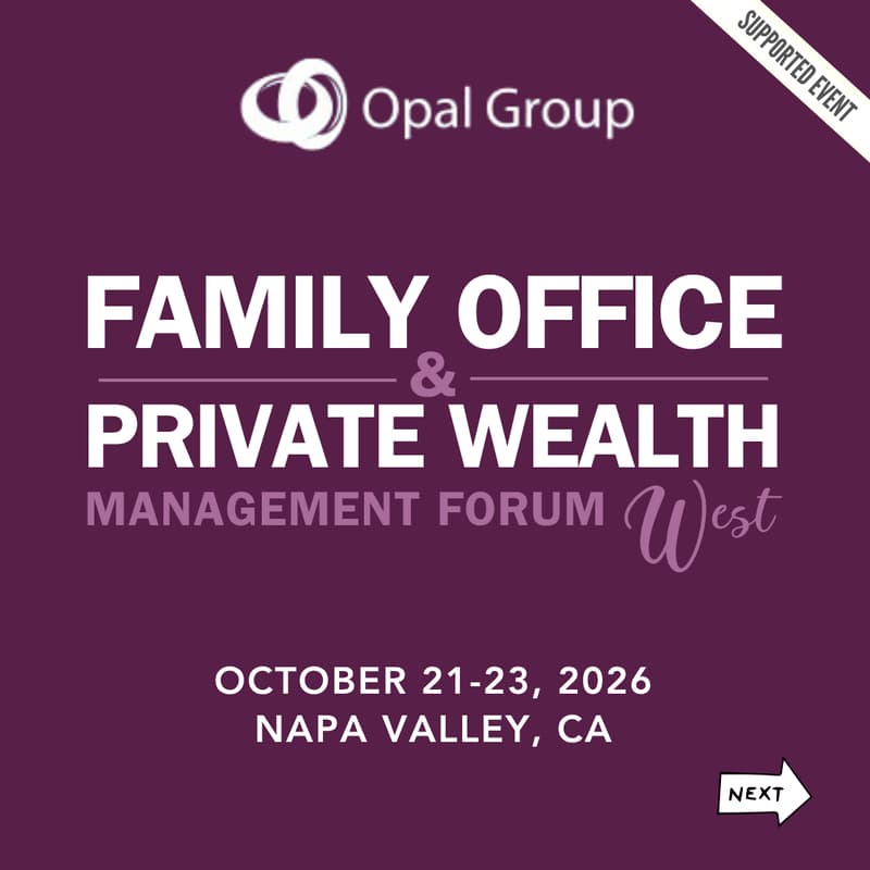 Cover Image for October 21-23: Family Office & Private Wealth Management Forum - West