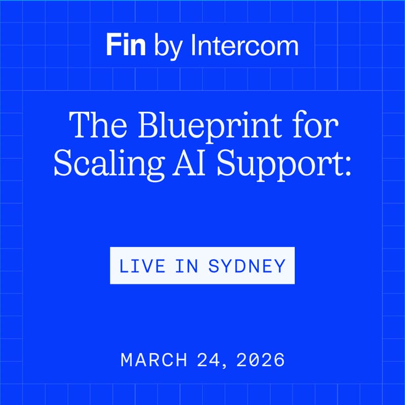 Cover Image for The 2026 Blueprint for Scaling AI Support: Live in Sydney