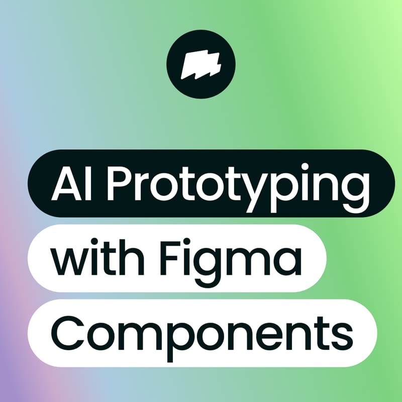 Cover Image for AI Prototyping with Figma Components