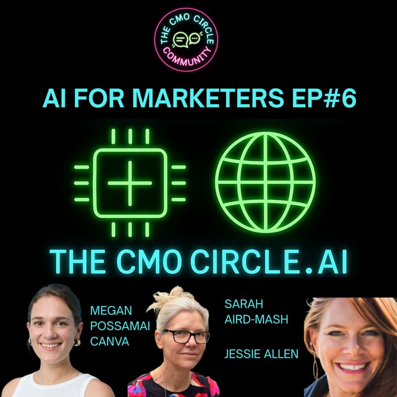 Cover Image for AI in Marketing Episode #6 : w/ Megan Possamai from Canva & Jessie Allen and Sarah Aird-Mash