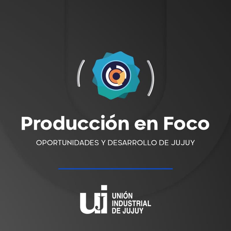 Foto de portada de Producción en Foco 2026 | Contexto de la Industria Jujeña: Indicadores Industriales