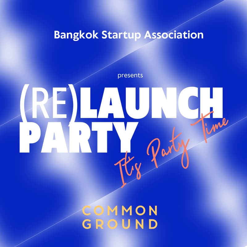 Cover Image for Bangkok Startup Association Re-Launch Party