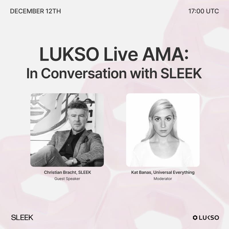 Cover Image for LUKSO Live AMA: In Conversation with SLEEK