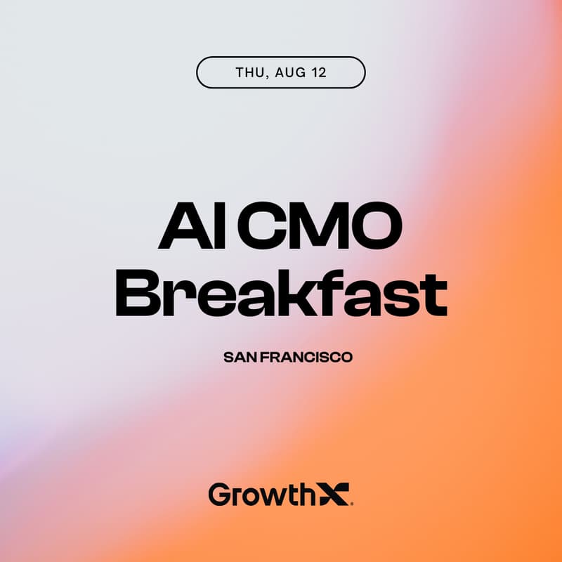 Cover Image for CMO Breakfast w/ GrowthX AI