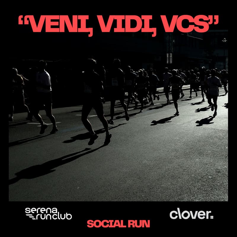 Cover Image for Serena x Clover Social Run - Veni, Vidi, VCs