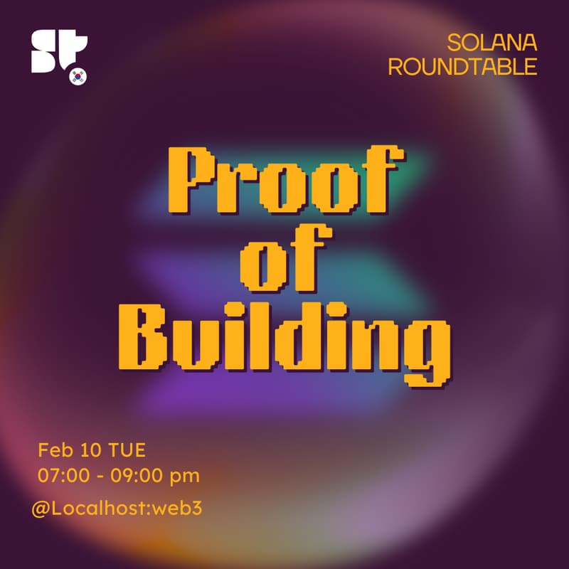 Cover Image for Solana Roundtable - Proof of Building