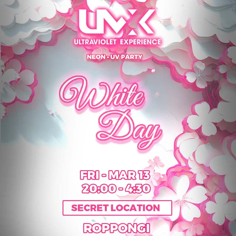 Cover Image for UVX WHITE DAY × JAPAN × UV PARTY｜UVX ホワイトデー × 日本 × ネオンパーティー