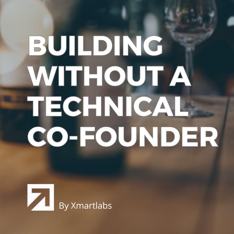 Cover Image for Building without a technical co-founder (and still winning)