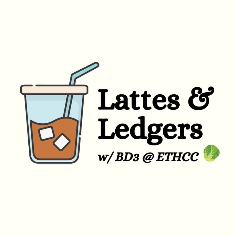 Cover Image for Lattes & Ledgers @ ETH CC by bd3.xyz