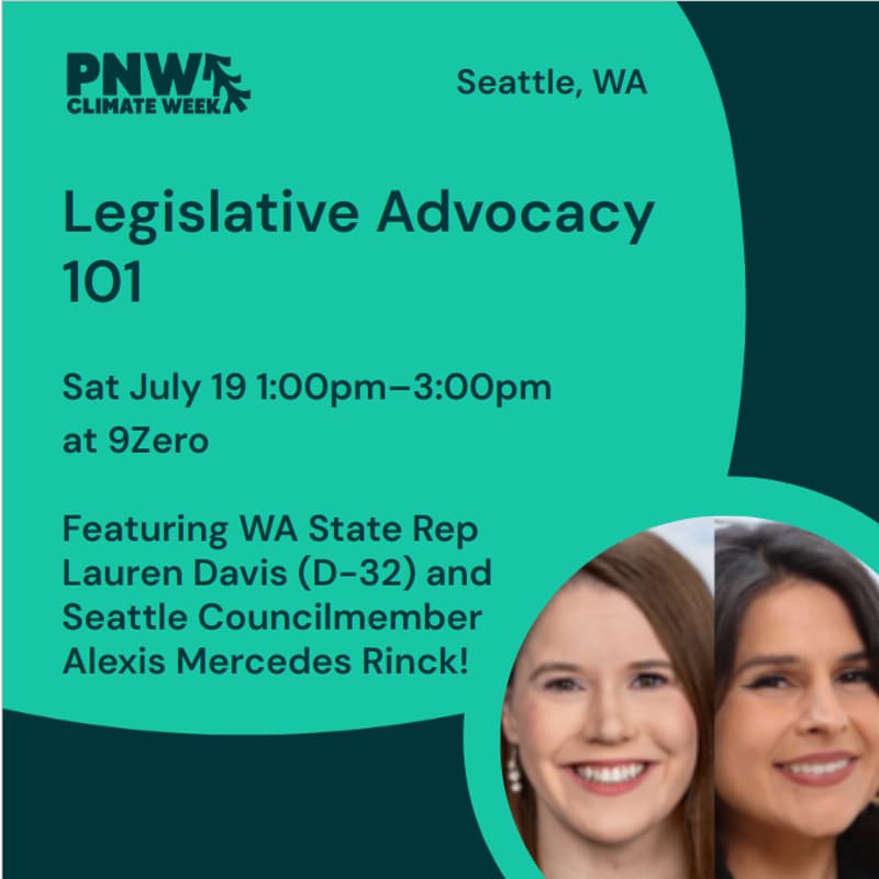 Cover Image for Legislative Advocacy 101 with WA Rep Davis (D-32) and Seattle Councilmember Rinck