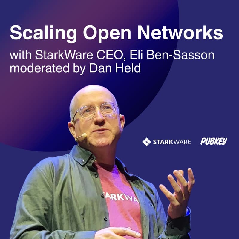Cover Image for An Evening with StarkWare CEO Eli Ben-Sasson & Dan Held — Scaling Open Networks