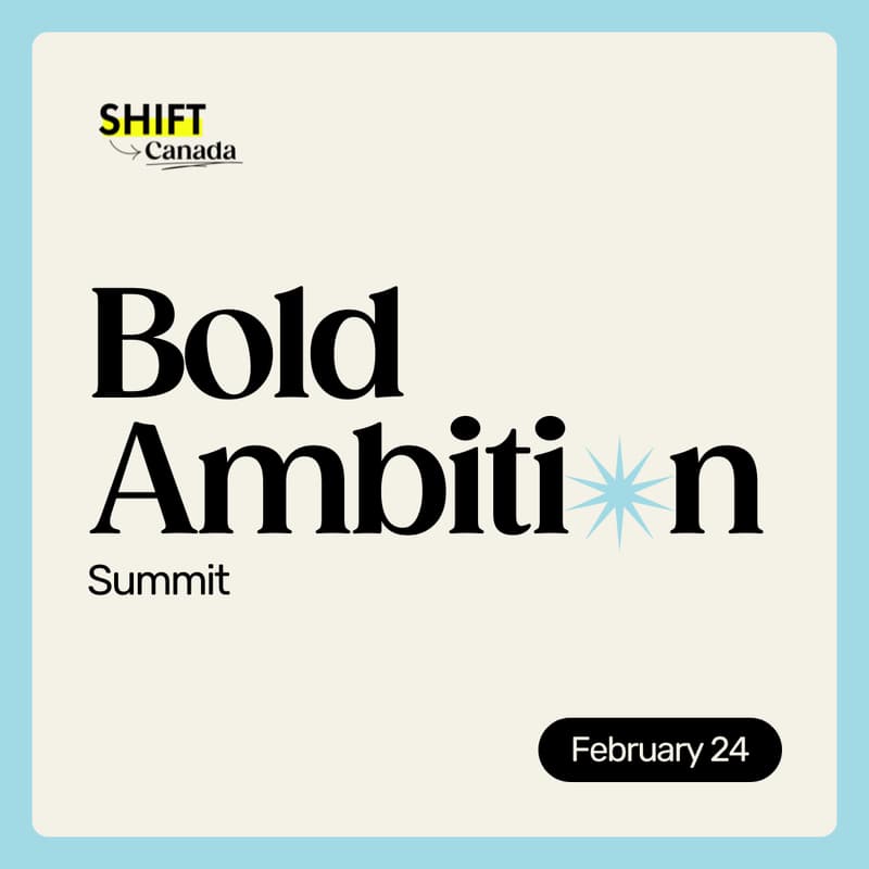 Cover Image for Shift Canada Bold Ambition Summit