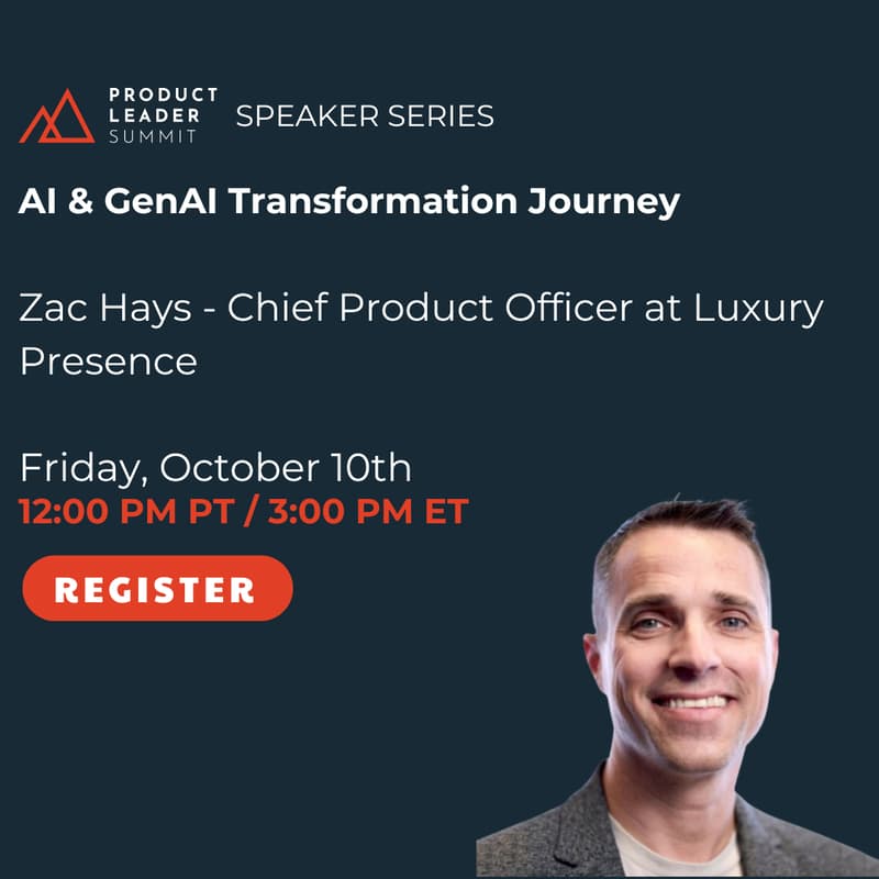 Cover Image for Product Leader Summit Speaker Series: AI & GenAI Transformational Journey