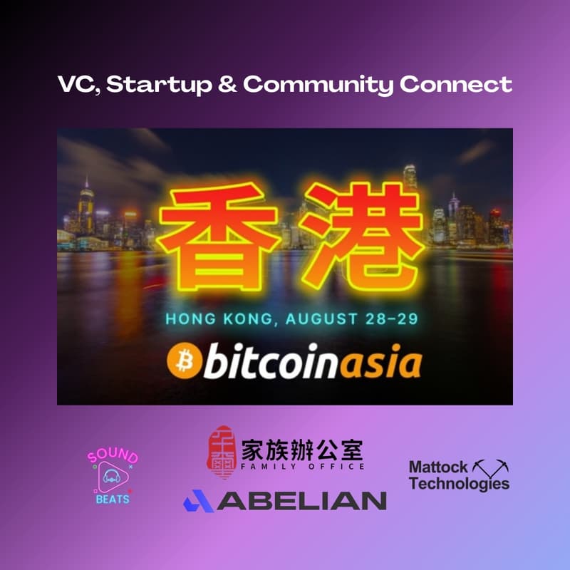 Cover Image for BTC Asia 2025: VC, Startup & Community Connect (🎫New Tickets Out🔥, check description)
