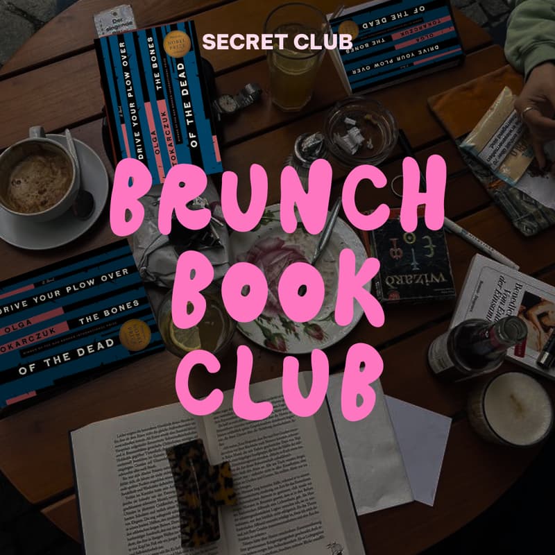 Cover Image for Brunch & Book Club #16 🔵 Drive Your Plow Over the Bones of the Dead