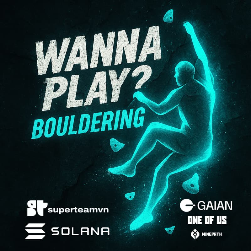 Cover Image for WANNA PLAY BOULDERING #1 // Powered by Superteam Vietnam, ONE OF US, GAIAN, Triway Social // RSVPs