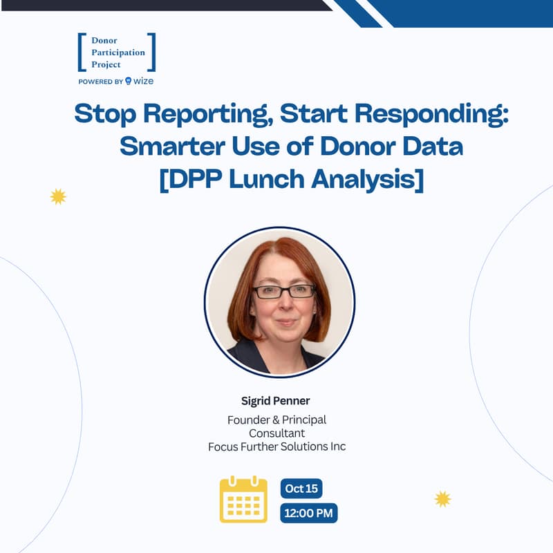 Cover Image for Stop Reporting, Start Responding: Smarter Use of Donor Data [DPP Lunch Analysis]