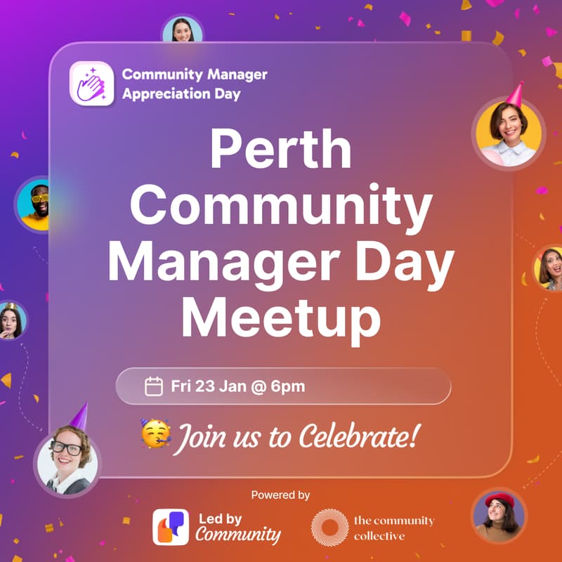 Cover Image for 🏵 Perth: Community Manager Day Meetup