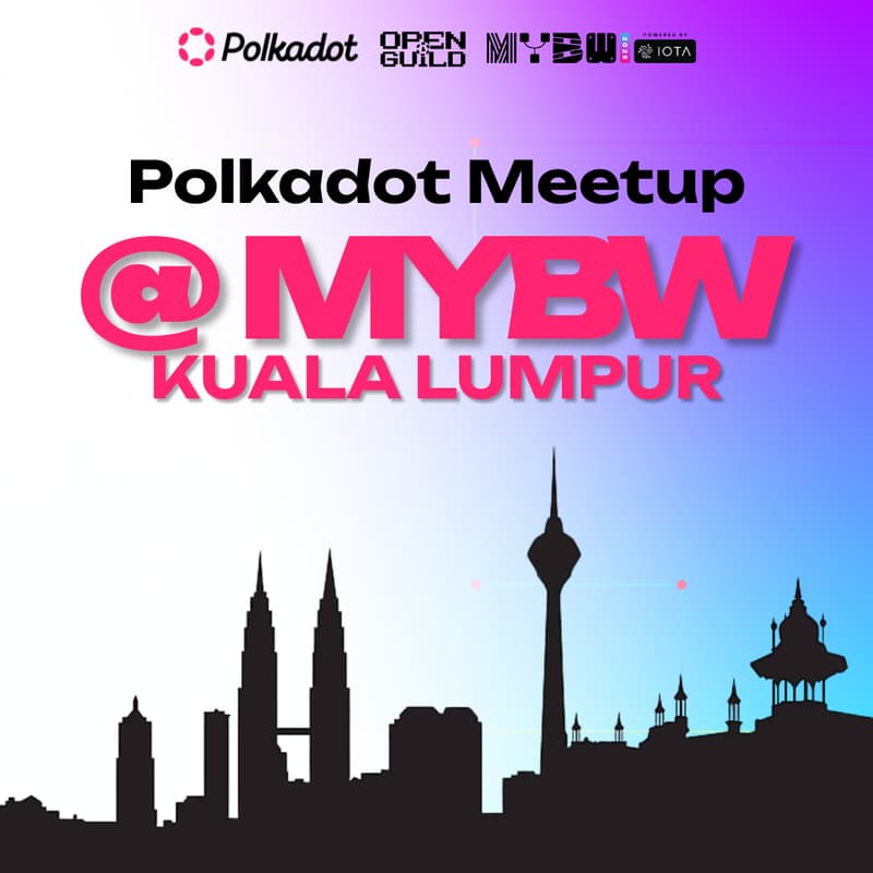 Cover Image for Polkadot Meetup @ MYBW