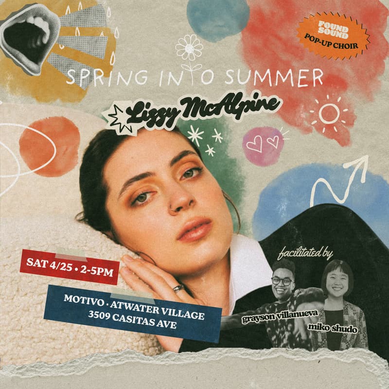 Cover Image for 🎶 "Spring Into Summer" by Lizzy McAlpine • Found Sound LA ☀️🌈 Pop-Up Choir