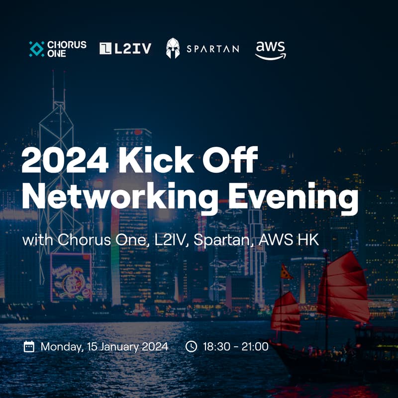 Cover Image for 2024 Kick-Off Networking Evening with Chorus One, L2IV, Spartan, and AWS HK.