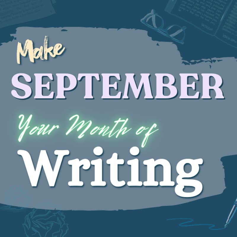 Cover Image for 🎯 Make September Your Month of Writing: A Goal Setting Workshop for Writers (FREE)