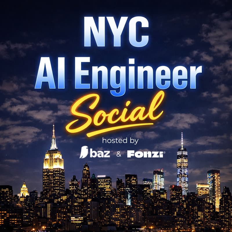 Cover Image for NYC AI Engineer Social with Baz & Fonzi!