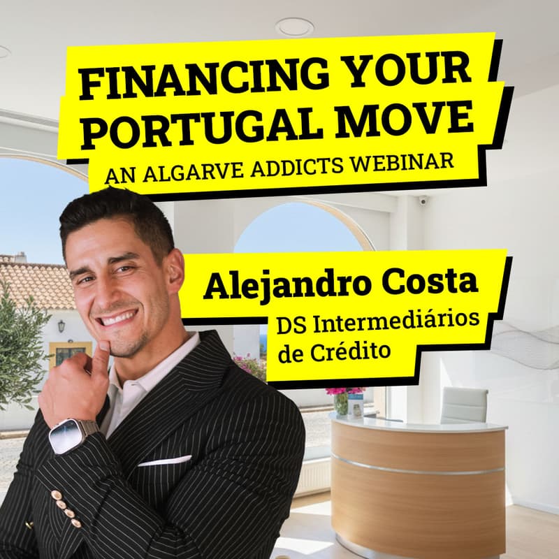 Cover Image for Financing your Move to Portugal: Mortgages and Loans for Expats • Algarve Addicts Webinar