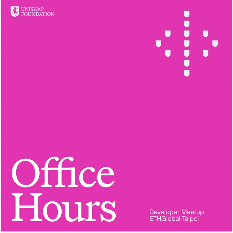 Cover Image for Office Hours: Uniswap Foundation at ETHGlobal Taipei