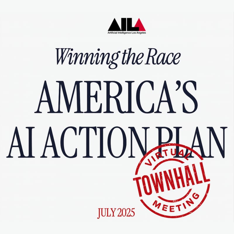 Cover Image for Trump's AI Action Plan | Virtual Townhall Meeting Hosted by AI LA
