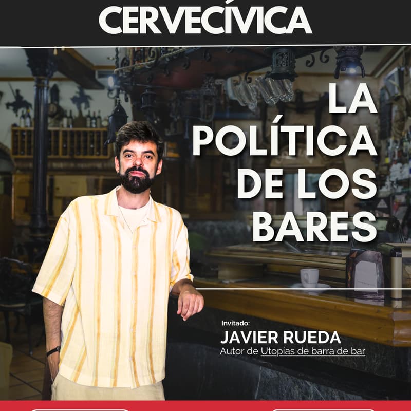 Cover Image for 🍻 Cervecívica - La política de los bares