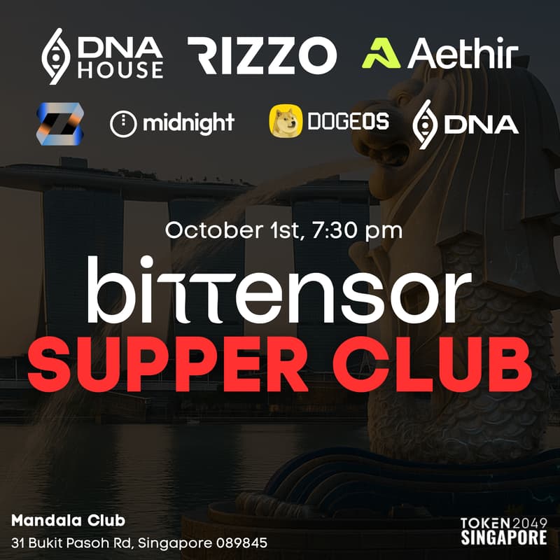 Cover Image for BITTENSOR Supper Club Day 1, at DNA House at TOKEN2049 with Zeebu, Midnight, DogeOS & DNA | Wednesday, Oct 1st, 2025.